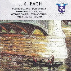 Pochette Wedding Cantata / Peasant Cantata / Masses BWV 233, 234, 236