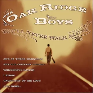 Pochette de You'll Never Walk Alone de The Oak Ridge Boys