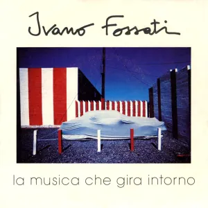 Pochette de La musica che gira intorno / I ragazzi cattivi de Ivano Fossati