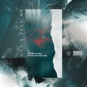 Pochette de Don’t Tell Me de Matisse & Sadko