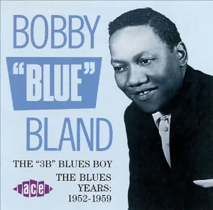 Pochette de The 3B Blues Boy - The Blues Years: 1952-1959 de Bobby “Blue” Bland