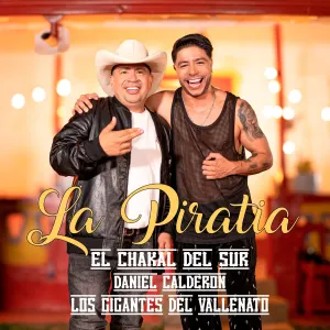 Pochette de La piratia de Los Gigantes del Vallenato - Daniel Calderón