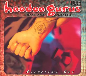 Pochette de Bite the Bullet: Director’s Cut de Hoodoo Gurus