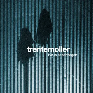 Pochette de Live in Copenhagen de Trentemøller