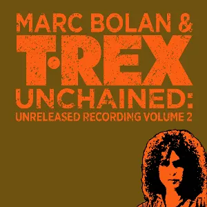 Pochette T.Rex Unchained: Unreleased Recordings, Volume 2: 1972, Part 2