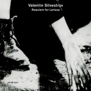 Pochette de Requiem for Larissa de Valentyn Sylvestrov
