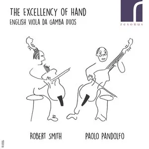 Pochette de The Excellency of Hand: English Viola da Gamba Duos de Paolo Pandolfo