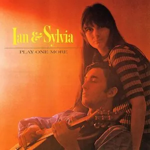 Pochette de Play One More de Ian & Sylvia