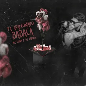 Pochette de Ta Apaixonado Babaca de DJ Guuga