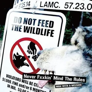 Pochette de NEVER FXXKIN' MIND THE RULES de MAN WITH A MISSION