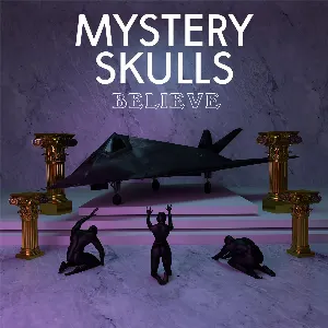Pochette de Believe de Mystery Skulls