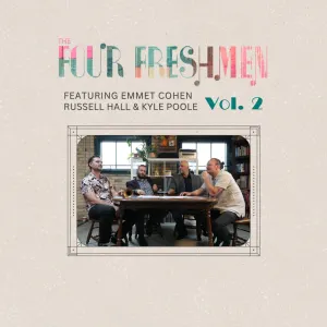 Pochette de The Four Freshmen Featuring Emmet Cohen, Russell Hall, & Kyle Poole, Vol. 2 de The Four Freshmen