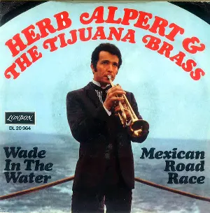 Pochette de Wade in the Water / Mexican Road Race de Herb Alpert & the Tijuana Brass