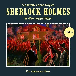 Pochette de Sherlock Holmes: Die Neuen Fälle - Fall 27: Ein ehrbares Haus de Sir Arthur Conan Doyle