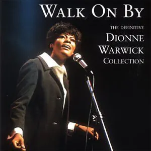 Pochette Walk On By: The Definitive Dionne Warwick Collection
