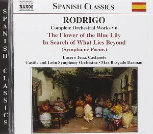Pochette de Complete Orchestral Works, Volume 6: The Flower of the Blue Lily / In Search of What Lies Beyond de Joaquín Rodrigo