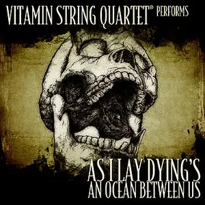 Pochette Vitamin String Quartet Performs as I Lay Dying’s an Ocean Between Us