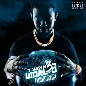 Pochette de T Wayne’s World 3 de Tion Wayne