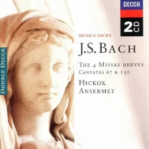 Pochette de The 4 Missae Breves / Cantatas 67 & 130 de Johann Sebastian Bach - Orchestre de la Suisse Romande - Ernest Ansermet - Richard Hickox