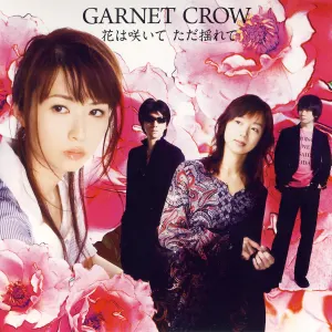 Pochette de 花は咲いて ただ揺れて de GARNET CROW
