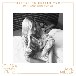 Pochette de Better Me Better You (Win and Woo remix) de Clara Mae