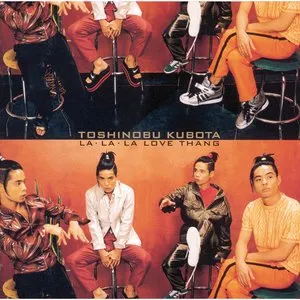 Pochette de LA・LA・LA LOVE THANG de Toshinobu Kubota