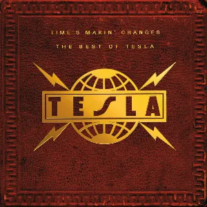 Pochette Time’s Makin’ Changes: The Best of Tesla