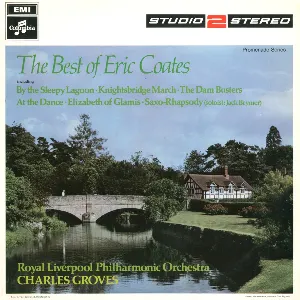 Pochette de The Best of Eric Coates de Eric Coates - Royal Liverpool Philharmonic Orchestra - Sir Charles Groves