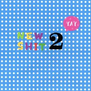 Pochette de New Shit 2 de CDR