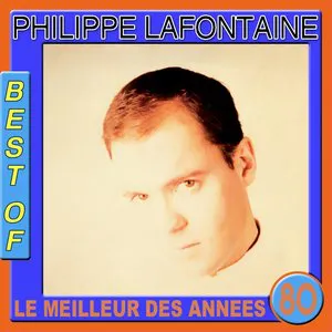 Pochette Best of Philippe Lafontaine (Le meilleur des années 80)