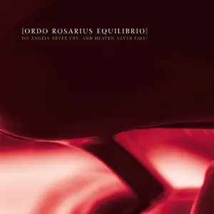 Pochette de Do Angels Never Cry, and Heaven Never Fall? de Ordo Rosarius Equilibrio