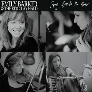 Pochette de Songs Beneath The River de Emily Barker & The Red Clay Halo