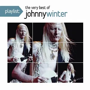 Pochette Playlist: The Very Best of Johnny Winter