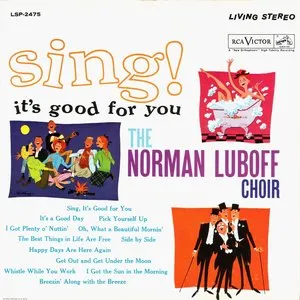 Pochette de Sing! It's Good for You de The Norman Luboff Choir