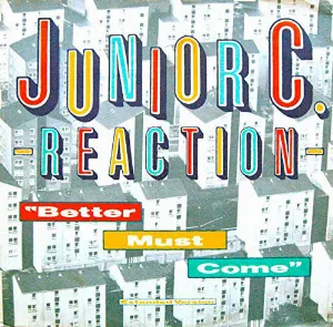 Pochette de Better Must Come de Junior C Reaction