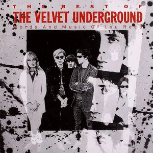 Pochette The Best of The Velvet Underground: Words and Music of Lou Reed