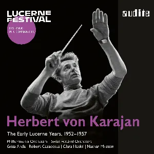 Pochette de The Early Lucerne Years, 1952-1957 de Nathan Milstein - Clara Haskil - Philharmonia Orchestra - Robert Casadesus - Anda Géza - Herbert von Karajan