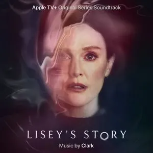 Pochette de Lisey's Story (Apple TV+ Original Series Soundtrack) de Clark