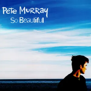 Pochette de So Beautiful de Pete Murray