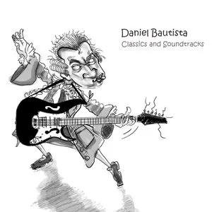 Pochette de Classics and Soundtracks de Daniel Bautista