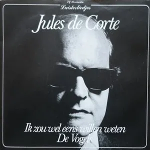 Pochette de Ik zou wel eens willen weten / De vogels de Jules de Corte