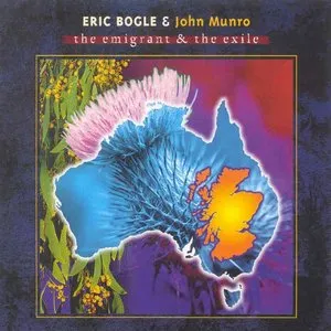 Pochette de The Emigrant & the Exile de Eric Bogle