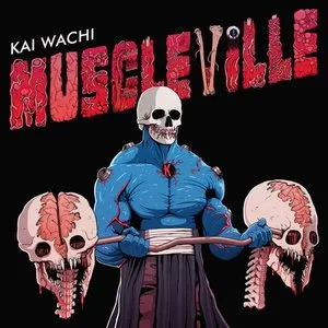 Pochette de MUSCLEVILLE de Kai Wachi