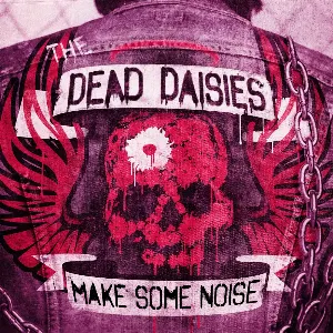 Pochette de Make Some Noise de The Dead Daisies