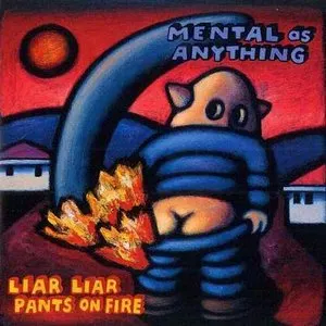Pochette de Liar Liar Pants on Fire de Mental as Anything