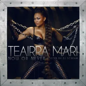 Pochette de Now Or Never de Teairra Marí