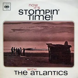 Pochette de Now It's Stomping Time de The Atlantics