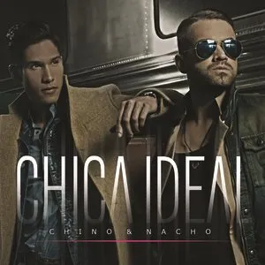 Pochette de Chica ideal de Chino & Nacho