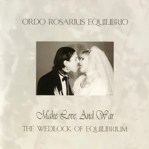 Pochette de Make Love, and War: The Wedlock of Equilibrium de Ordo Rosarius Equilibrio