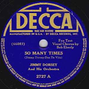 Pochette de So Many Times / Take a Tip From the Whippoorwill de Jimmy Dorsey and His Orchestra